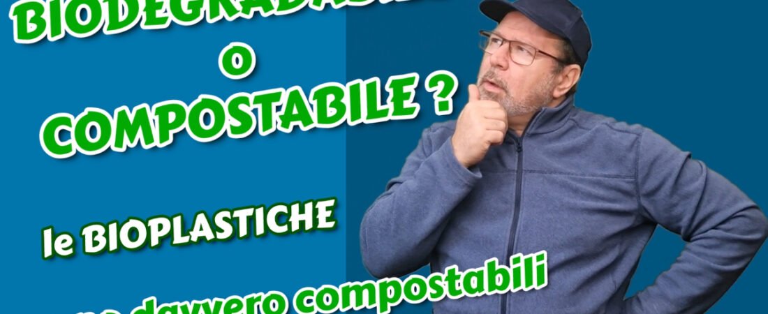 Biodegradabile vs Compostabile: cosa significano davvero le etichette